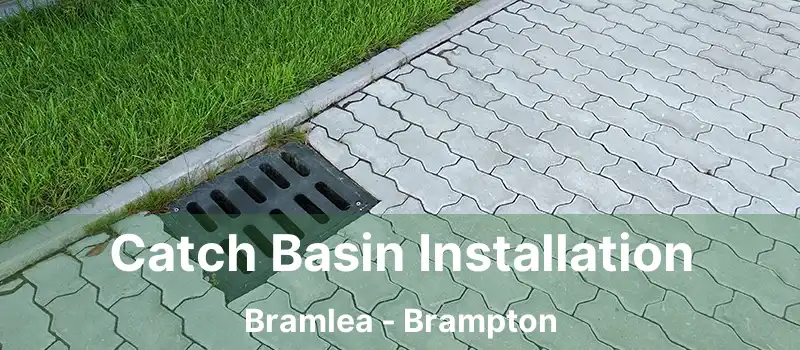  Catch Basin Installation Bramlea - Brampton