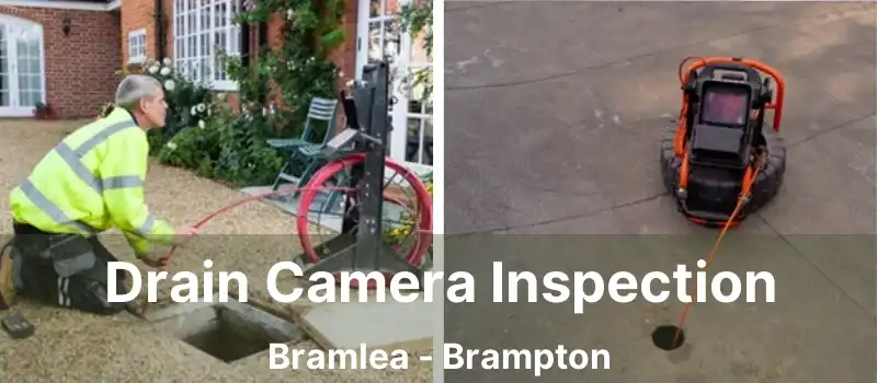  Drain Camera Inspection Bramlea - Brampton